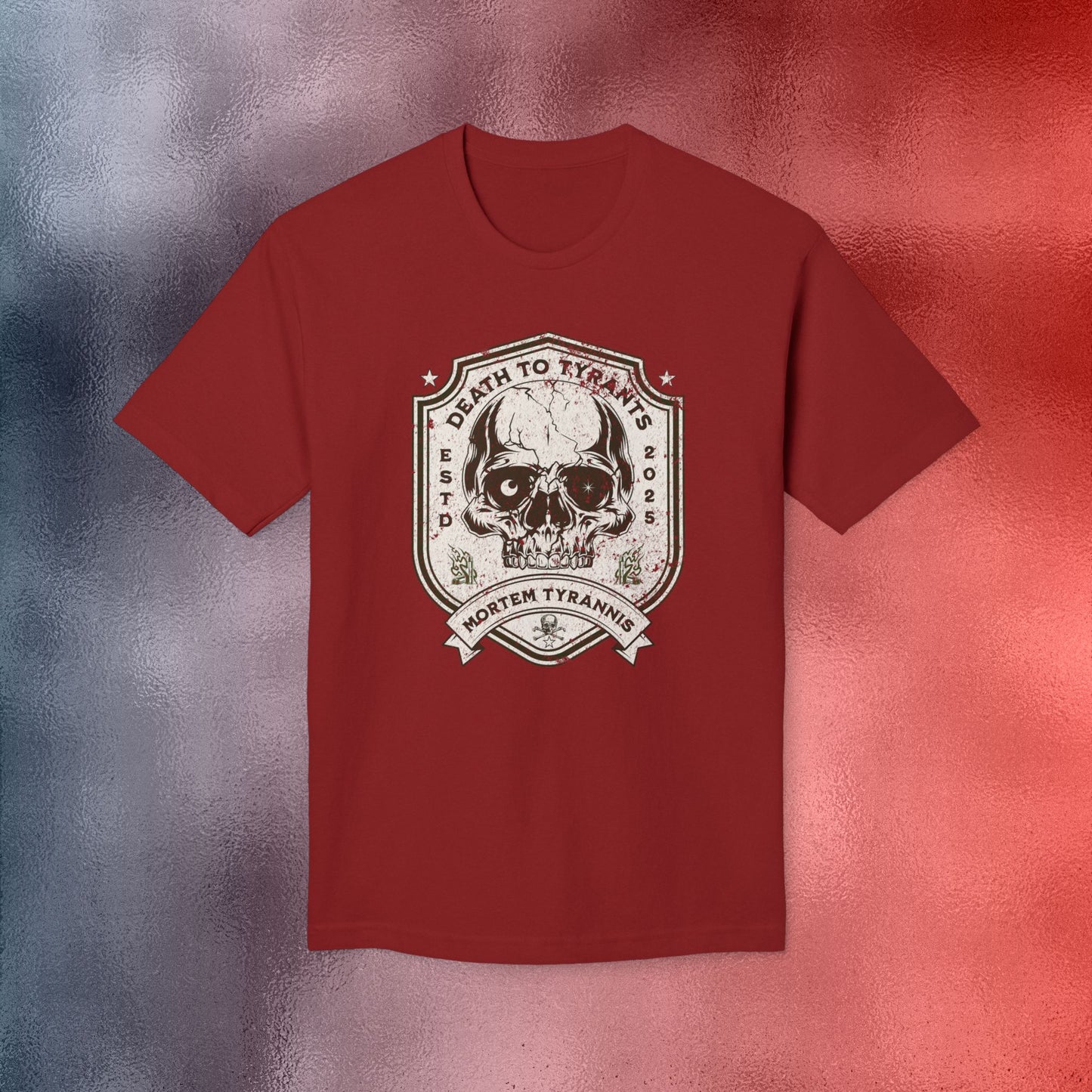 Death to Tyrants Tee - Made in USA