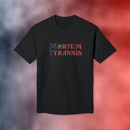 Mortem Tyrannis Tee - Made in the USA