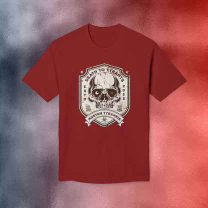 Death to Tyrants Tee - Made in USA