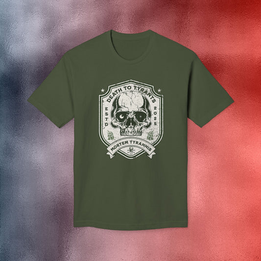 Death to Tyrants Tee - Made in USA