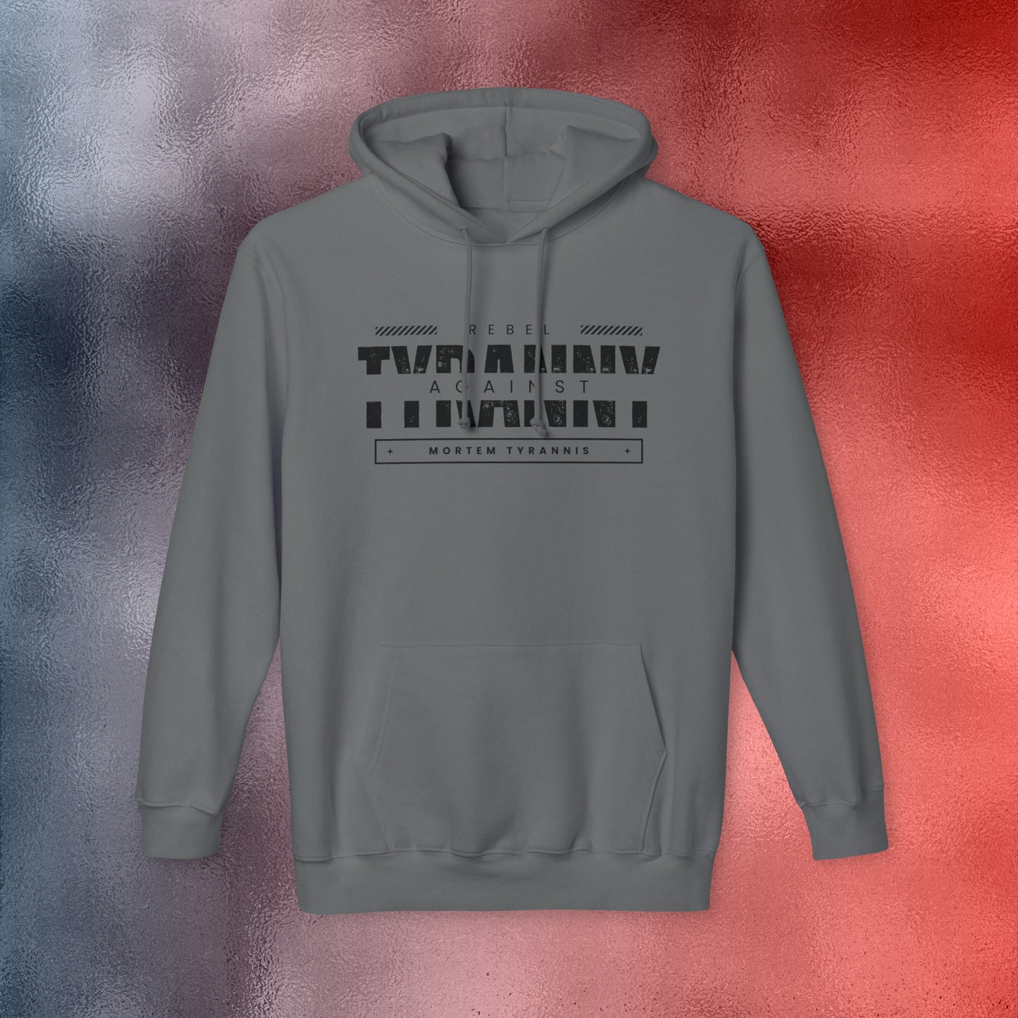 Rebel Against Tyranny Hoodie, Made in the USA