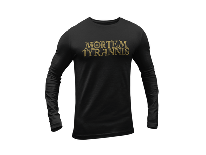 Mortem Tyrannis Long Sleeve Tee
