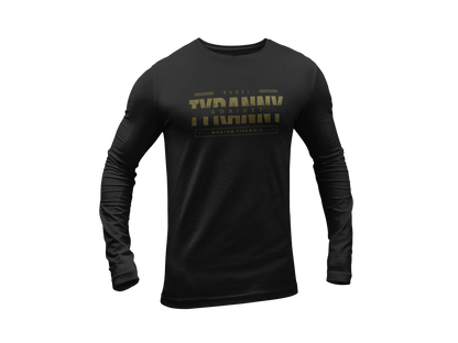 Rebel Against Tyranny Long Sleeve Tee