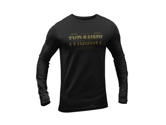 Rebel Against Tyranny Long Sleeve Tee